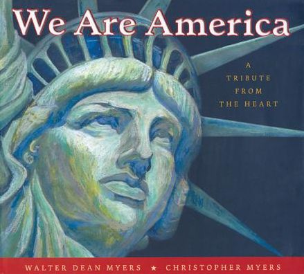 Cover for Walter Dean Myers · We Are America: a Tribute from the Heart (Inbunden Bok) (2012)