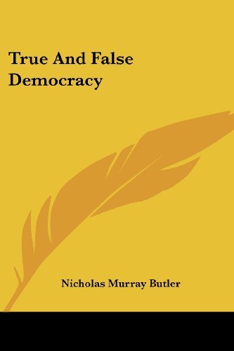 Cover for Nicholas Murray Butler · True and False Democracy (Taschenbuch) (2007)