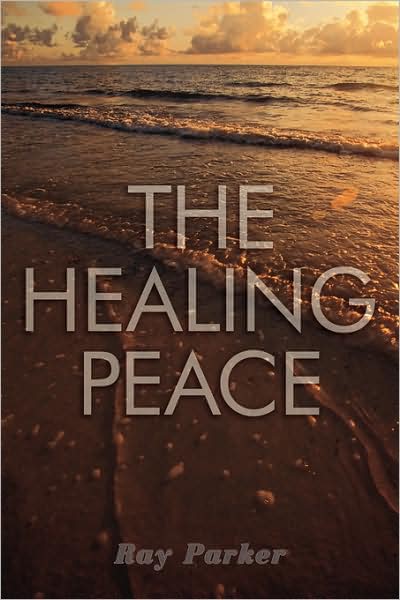 Cover for Ray Parker · The Healing Peace (Paperback Book) (2008)