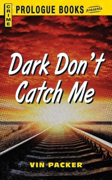 Cover for Vin Packer · Dark Don't Catch Me (Paperback Bog) (2013)