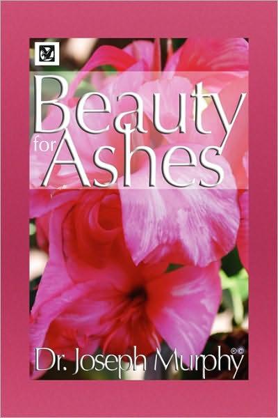 Cover for Joseph Murphy · Beauty for Ashes (Pocketbok) (2009)