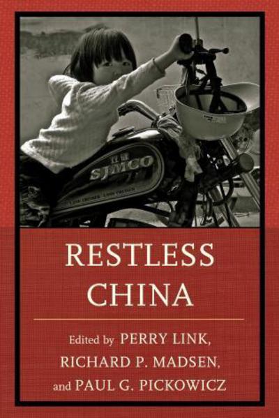 Restless China - Perry Link - Books - Rowman & Littlefield - 9781442215115 - March 8, 2013