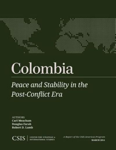 Cover for Carl Meacham · Colombia: Peace and Stability in the Post-Conflict Era - CSIS Reports (Paperback Book) (2014)