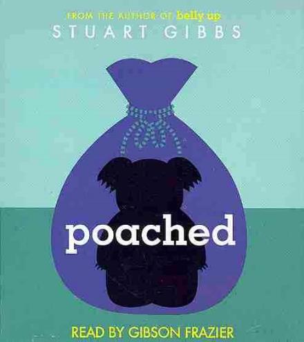 Cover for Stuart Gibbs · Poached (Audiobook (płyta CD)) [Unabridged edition] (2014)