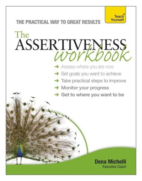 Cover for Dena Michelli · Assertiveness Workbook: A practical guide to developing confidence and greater self-esteem (Taschenbuch) (2013)