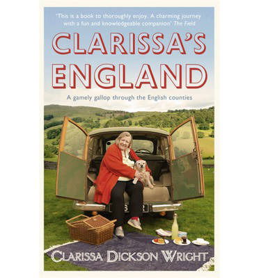 Cover for Clarissa Dickson Wright · Clarissa's England: A gamely gallop through the English counties (Paperback Book) (2013)