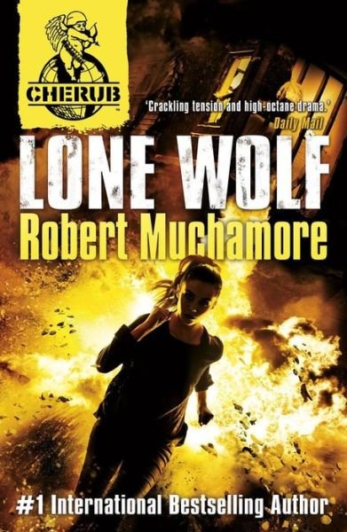 CHERUB: Lone Wolf: Book 16 - CHERUB - Robert Muchamore - Books - Hachette Children's Group - 9781444914115 - June 2, 2016