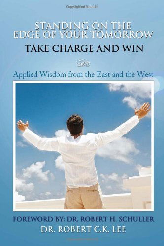 Cover for Robert Lee · Standing on the Edge of Your Tomorrow Take Charge and Win! (Hardcover Book) [Multilingual edition] (2010)