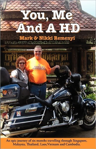 Mark Remenyi · You, Me and a H.d.: Two People, One Harley and a Whole Bunch of Time... (Paperback Book) (2011)