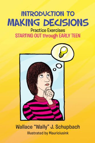 Introduction to Making Decisions - Wallace "Wally" J Schupbach - Books - Xlibris, Corp. - 9781453527115 - July 2, 2010