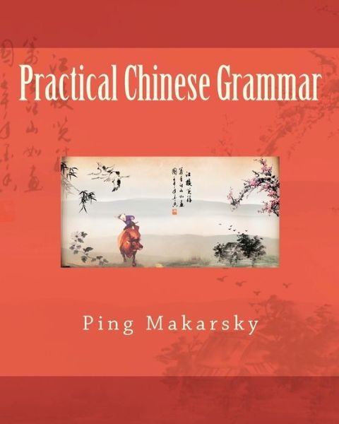 Cover for Ping Makarsky · Practical Chinese Grammar (Paperback Bog) [Chinese edition] (2013)