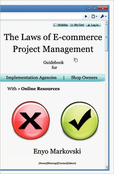 Cover for Enyo Markovski · The Laws of E-commerce Project Management: Guidebook for Implementation Agencies and Shop Owners Including Online Resources (Pocketbok) (2011)