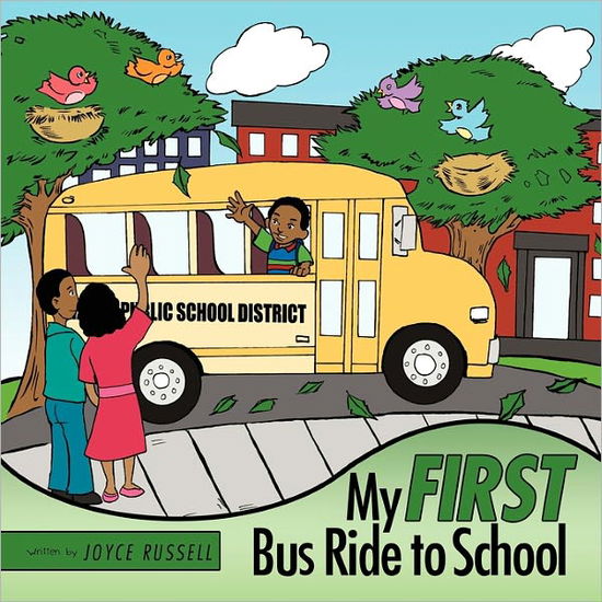 Cover for Joyce Russell · My First Bus Ride to School (Paperback Book) (2011)