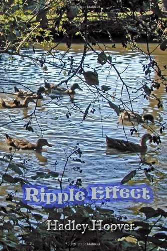 Hadley Hoover · Ripple Effect (Paperback Book) (2011)
