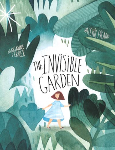 The Invisible Garden - Valérie Picard - Books - Orca Book Publishers - 9781459822115 - April 9, 2019