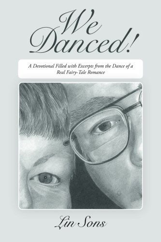 Cover for Lin Sons · We Danced!: a Devotional Filled with Excerpts from the Dance of a Real Fairy-tale Romance (Taschenbuch) (2013)