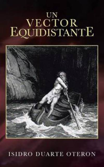 Cover for Isidro Duarte Oteron · Un Vector Equidistante (Paperback Book) (2013)