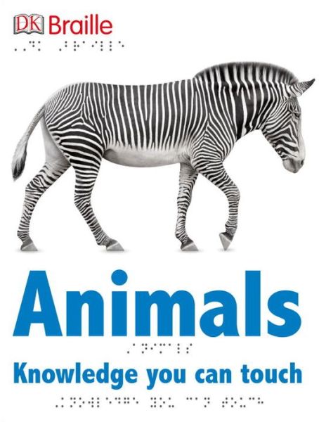 Cover for Dk · DK Braille: Animals (Gebundenes Buch) (2016)