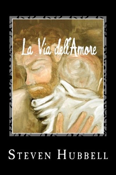 Cover for Steven Hubbell · La Via dell'Amore (Paperback Book) (2012)