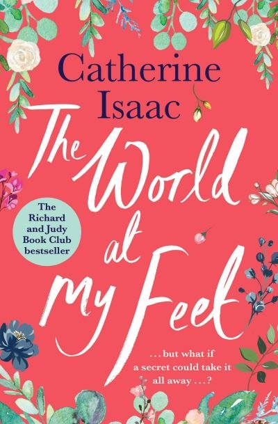 Catherine Isaac · The World at My Feet: the most uplifting emotional story you'll read this year (Paperback Book) (2021)