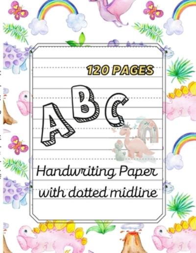 ABC Handwriting paper with dotted midline. - Agnieszka Swiatkowska-Sulecka - Libros - Lulu.com - 9781471727115 - 13 de abril de 2022