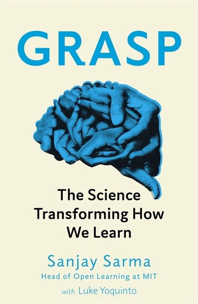 Cover for Sanjay Sarma · Grasp: The Science Transforming How We Learn (Paperback Book) (2020)