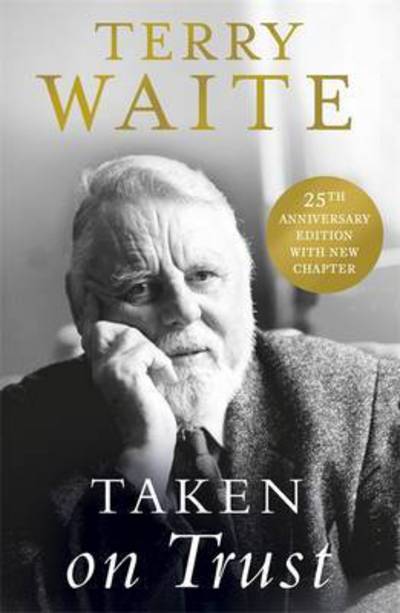 Cover for Terry Waite · Taken on Trust: 25th Anniversary Edition (Paperback Book) [Anniversary edition] (2016)