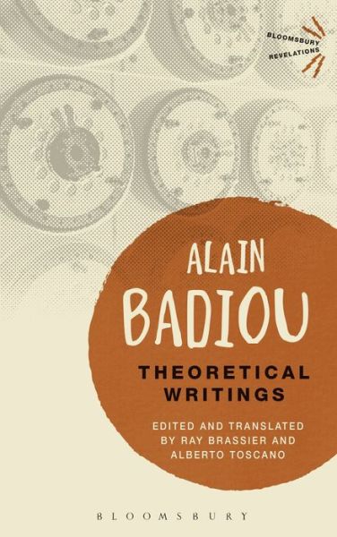 Cover for Badiou, Alain (Ecole Normale Superieure, France) · Theoretical Writings - Bloomsbury Revelations (Paperback Book) (2015)