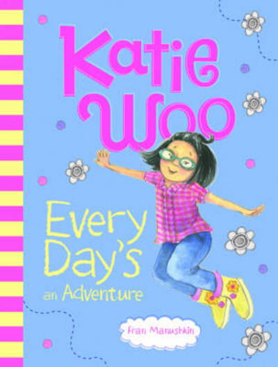 Cover for Fran Manushkin · Katie Woo, Every Day's an Adventure - Katie Woo (Paperback Book) (2014)