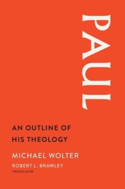 Cover for Michael Wolter · Paul: An Outline of His Theology (Hardcover Book) (2015)