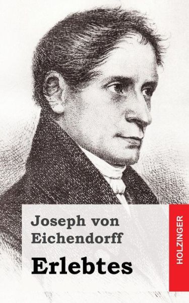 Cover for Joseph Von Eichendorff · Erlebtes (Taschenbuch) (2013)