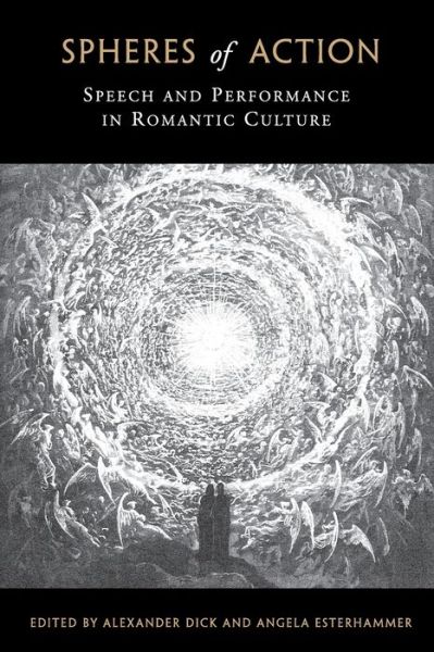 Cover for Spheres of Action: Speech and Performance in Romantic Culture (Paperback Book) (2020)