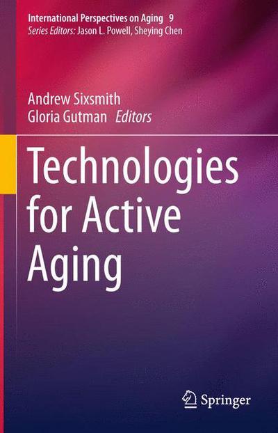 Cover for Andrew Sixsmith · Technologies for Active Aging - International Perspectives on Aging (Paperback Book) [2013 edition] (2015)