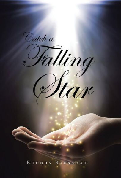 Cover for Rhonda Burnaugh · Catch a Falling Star (Hardcover bog) (2014)