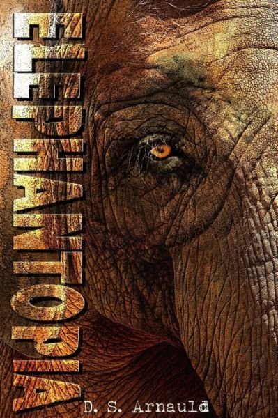 Cover for D S Arnauld · Elephantopia (Taschenbuch) (2013)