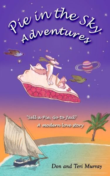 Cover for Murray, Don &amp; Teri · Pie in the Sky Adventures (Paperback Book) (2013)