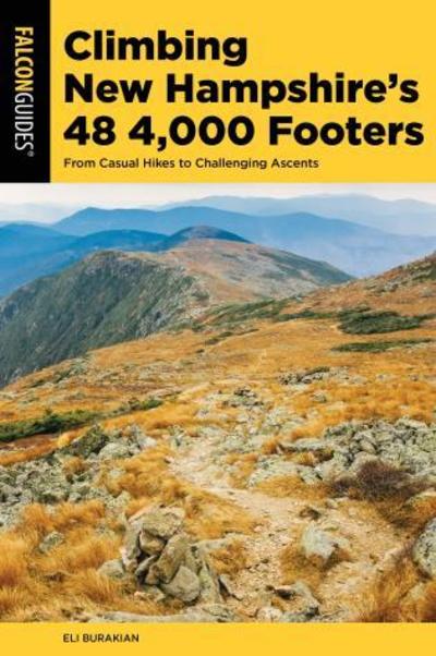 Cover for Eli Burakian · Climbing New Hampshire's 48 4,000 Footers: From Casual Hikes to Challenging Ascents - Regional Hiking Series (Paperback Book) (2018)