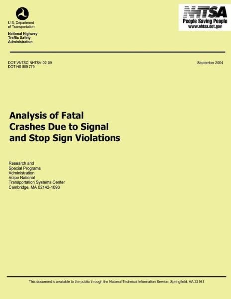 Analysis of Fatal Crashes Due to Signal and Stop Sign Violations - U.s. Department of Transportation - Böcker - CreateSpace Independent Publishing Platf - 9781493648115 - 12 november 2013