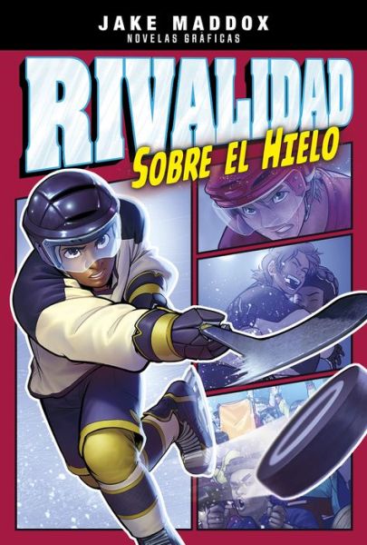 Cover for Jake Maddox · Rivalidad Sobre el Hielo (Book) (2020)