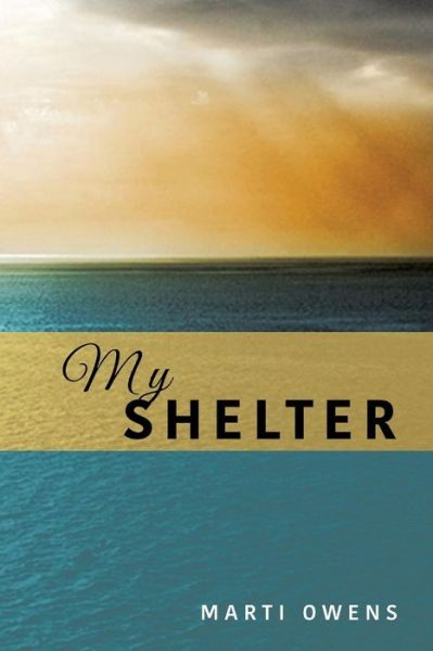 Cover for Marti Owens · My Shelter (Paperback Book) (2015)