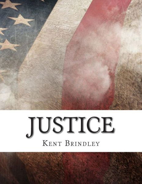 Cover for Kent Brindley · Justice (Pocketbok) (2014)