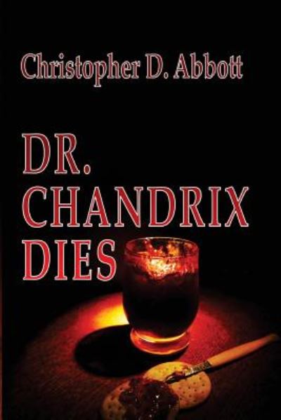 Cover for Christopher D Abbott · Dr Chandrix Dies (Paperback Book) (2014)