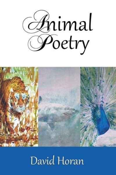 David Horan · Animal Poetry (Paperback Book) (2014)