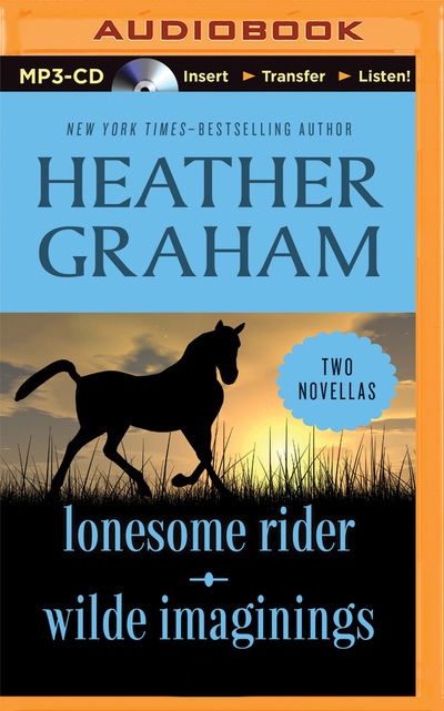 Cover for Heather Graham · Lonesome Rider and Wilde Imaginings: Two Novellas (MP3-CD) (2015)