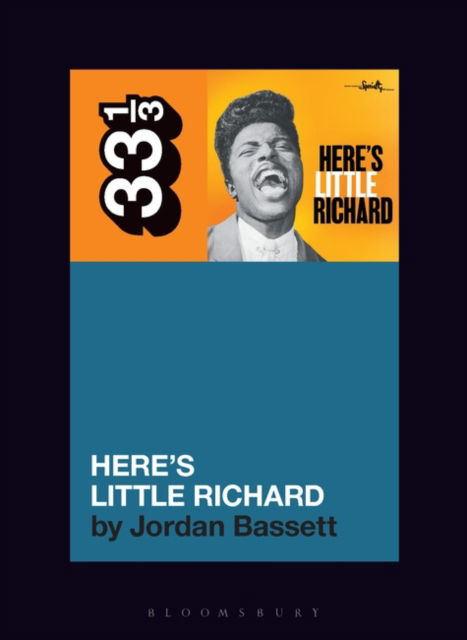 Cover for Bassett, Jordan (NME, UK) · Little Richard's Here's Little Richard - 33 1/3 (Paperback Book) (2023)