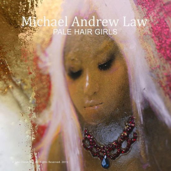 Cover for Cheukyui Law · Michael Andrew Law: Pale Hair Girls Catalogue (Paperback Book) (2014)