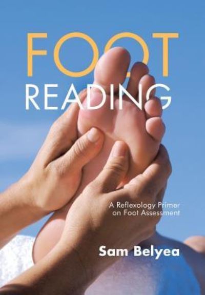 Cover for Sam Belyea · Foot Reading (Hardcover Book) (2017)