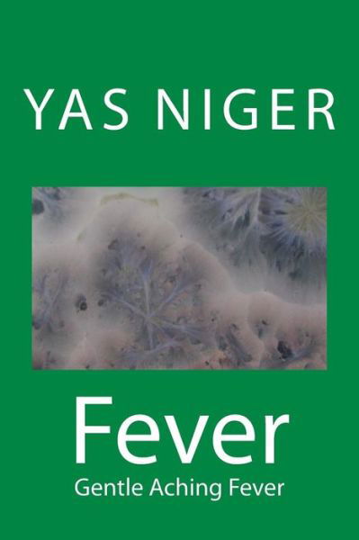 Cover for Yas Niger · Fever: Gentle Aching Fever (Paperback Book) (2014)