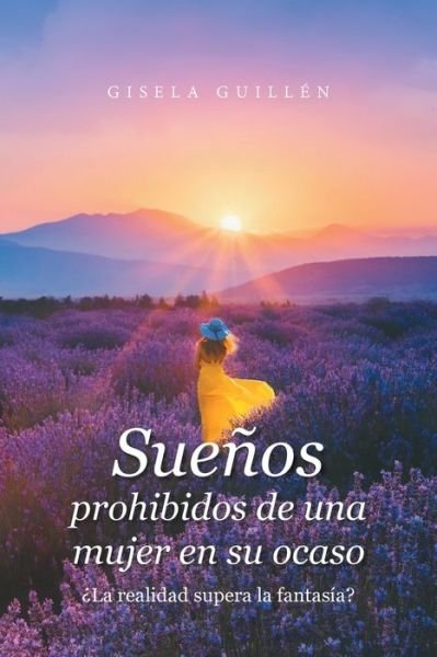 Cover for Gisela Guillén · Sueños Prohibidos De Una Mujer En Su Ocaso (Paperback Bog) (2022)