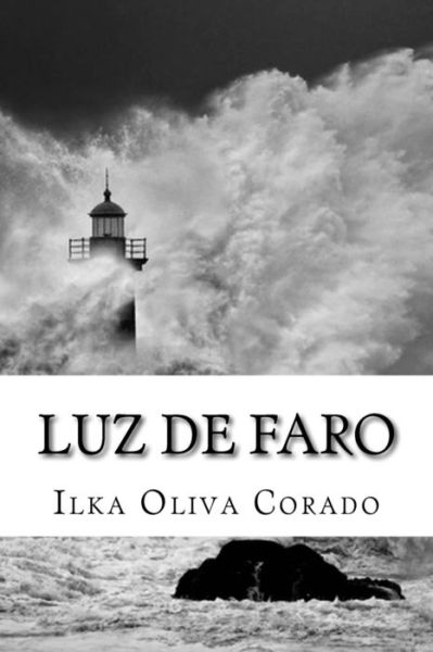 Cover for Ilka Oliva Corado · Luz de Faro (Paperback Book) (2015)